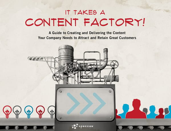 It Takes a Content Factory! - Page 1